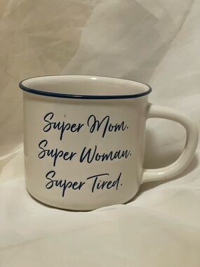 White Ceramic "Super Mom. Super Woman. Super Tired." Mug with Blue Lettering